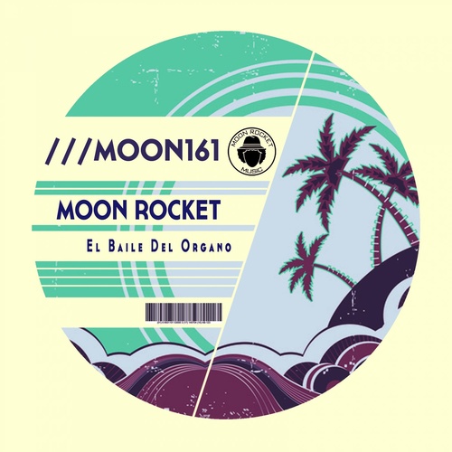 Moon Rocket - El Baile Del Organo [MOON161]